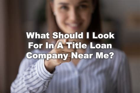 Title Loan Companies Nearby